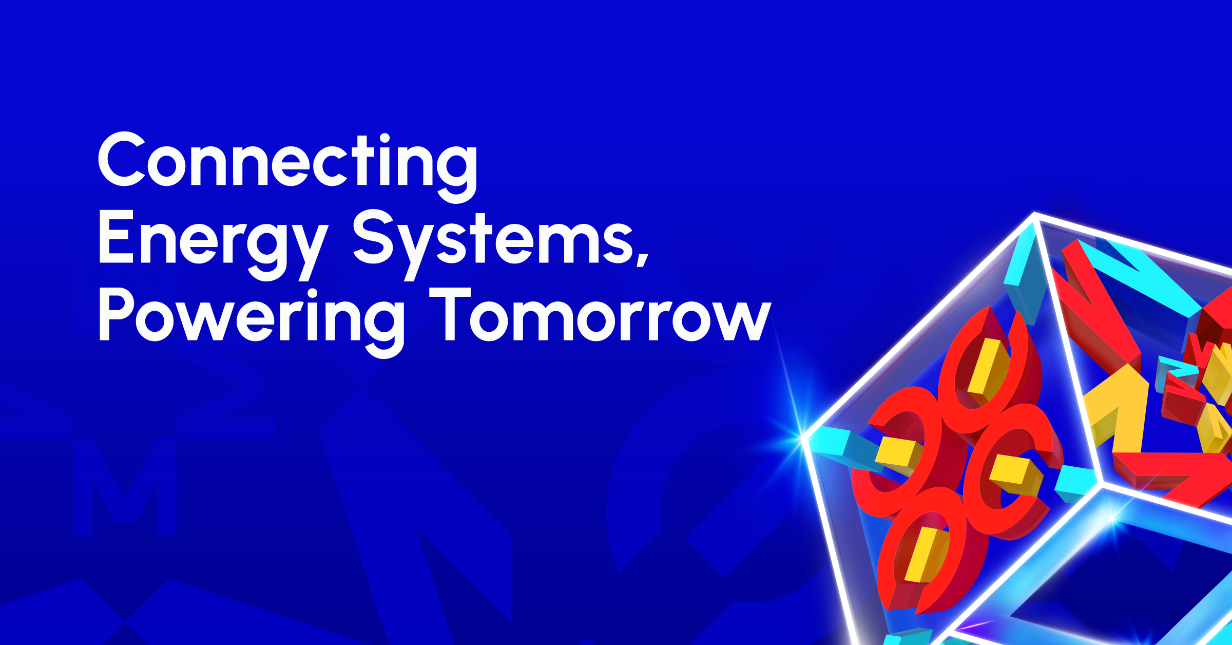Connecting Energy Systems, Powering Tomorrow Banner